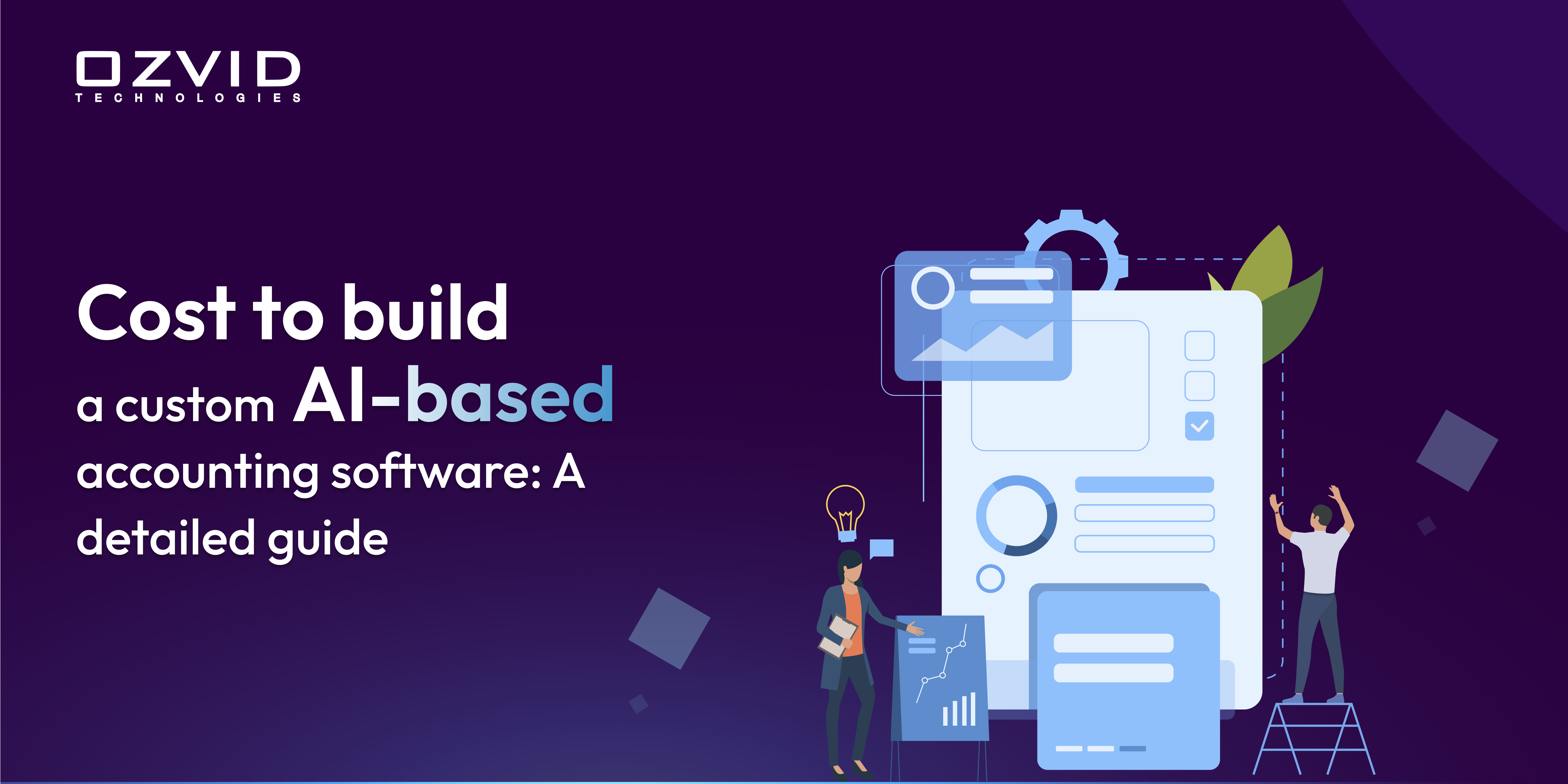 Cost to Build a Custom AI-Based Accounting Software: A Detailed Guide