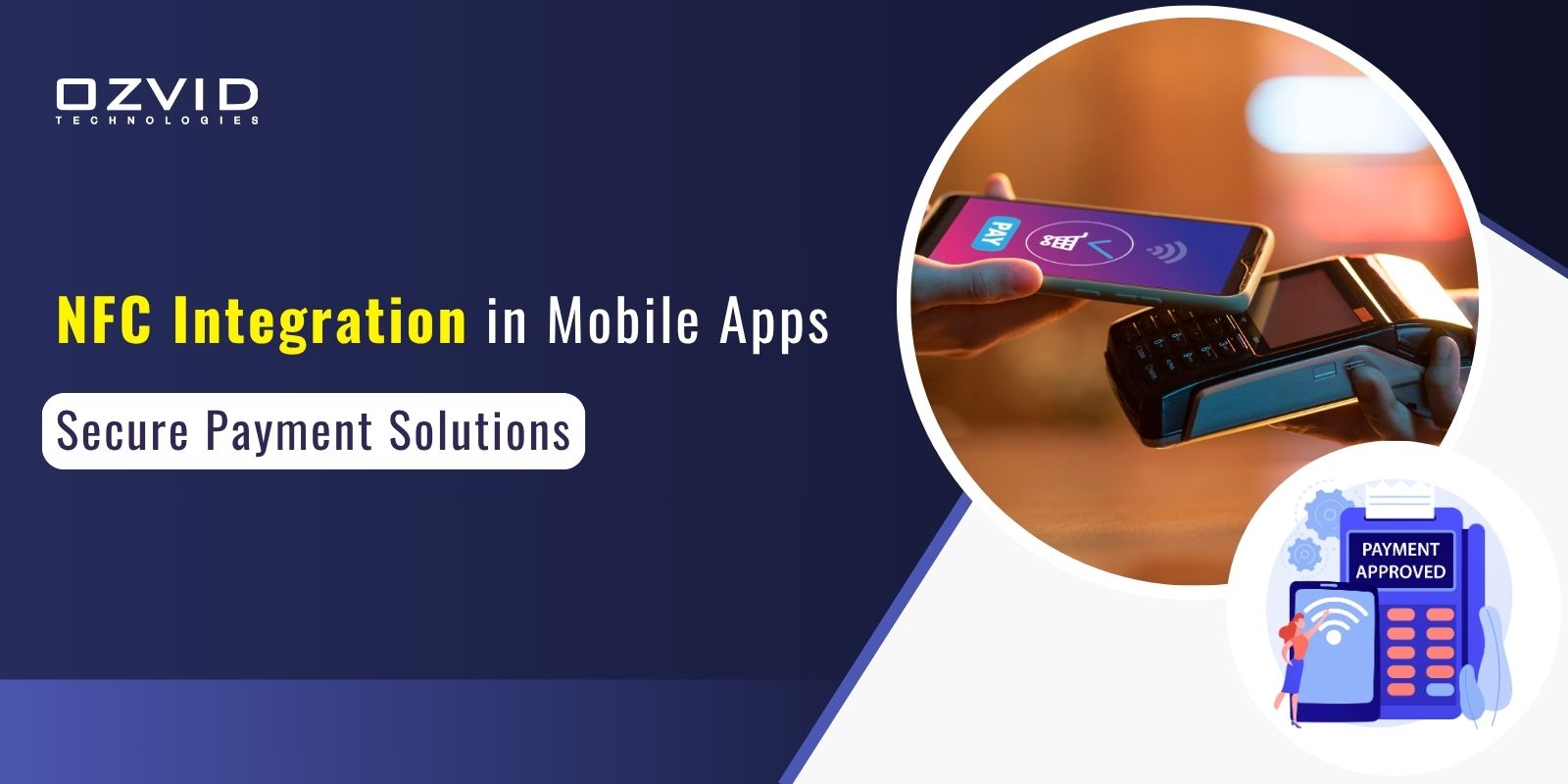 NFC Integration in Mobile Apps: Secure Payment Solutions