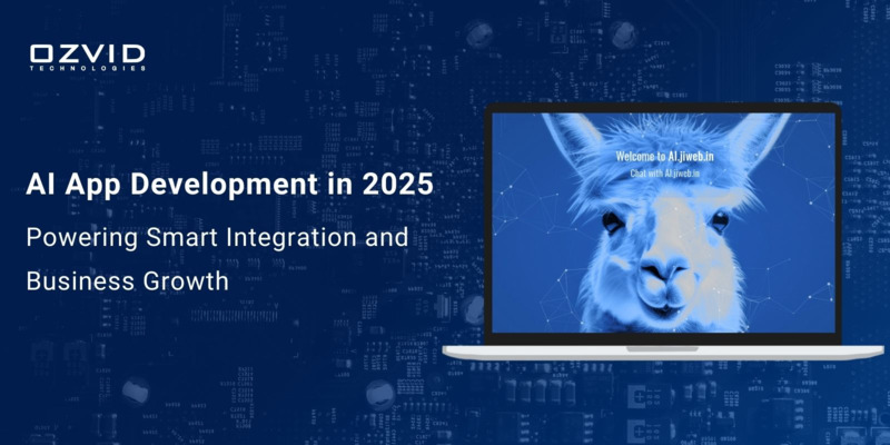 AI App Development in 2025: Powering Smart Integration and Business Growth