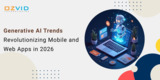 Generative AI Trends Revolutionizing Mobile and Web Apps in 2026
