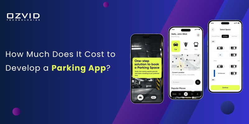 How Much Does It Cost to Develop a Parking App?